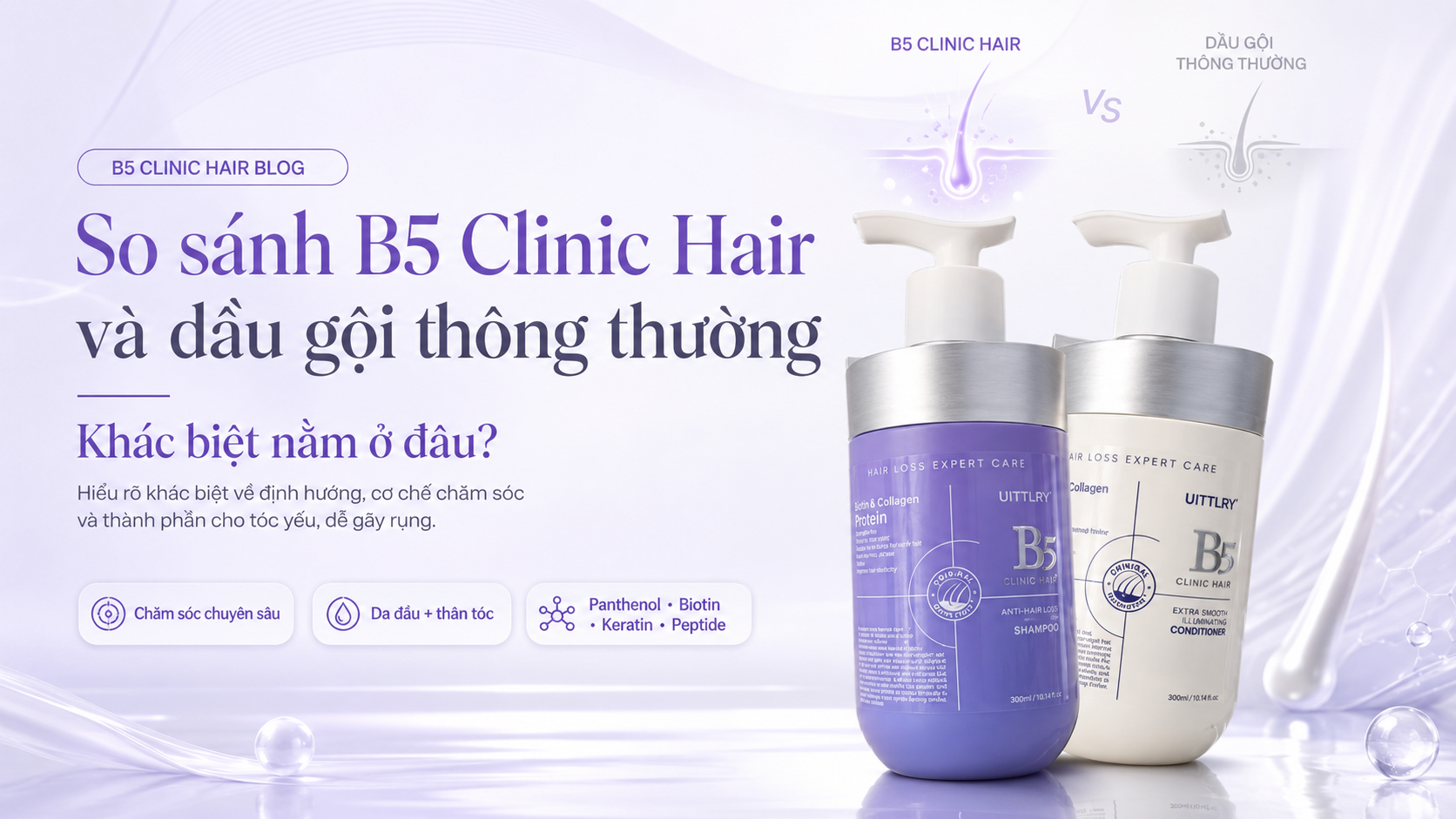 So sánh B5 Clinic Hair và dầu gội thông thường: Khác biệt nằm ở đâu?